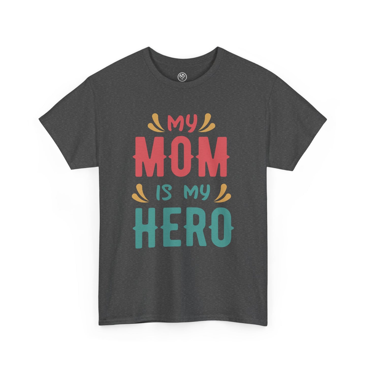 My Mom Is My Hero Tee – Mother’s Day Gift Shirt