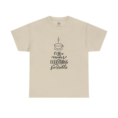 Coffee Makes Everything Possible Tee (White)