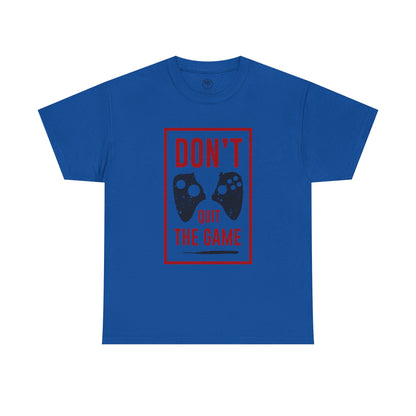 Don’t Quit the Game Tee – Funny Gamer Shirt