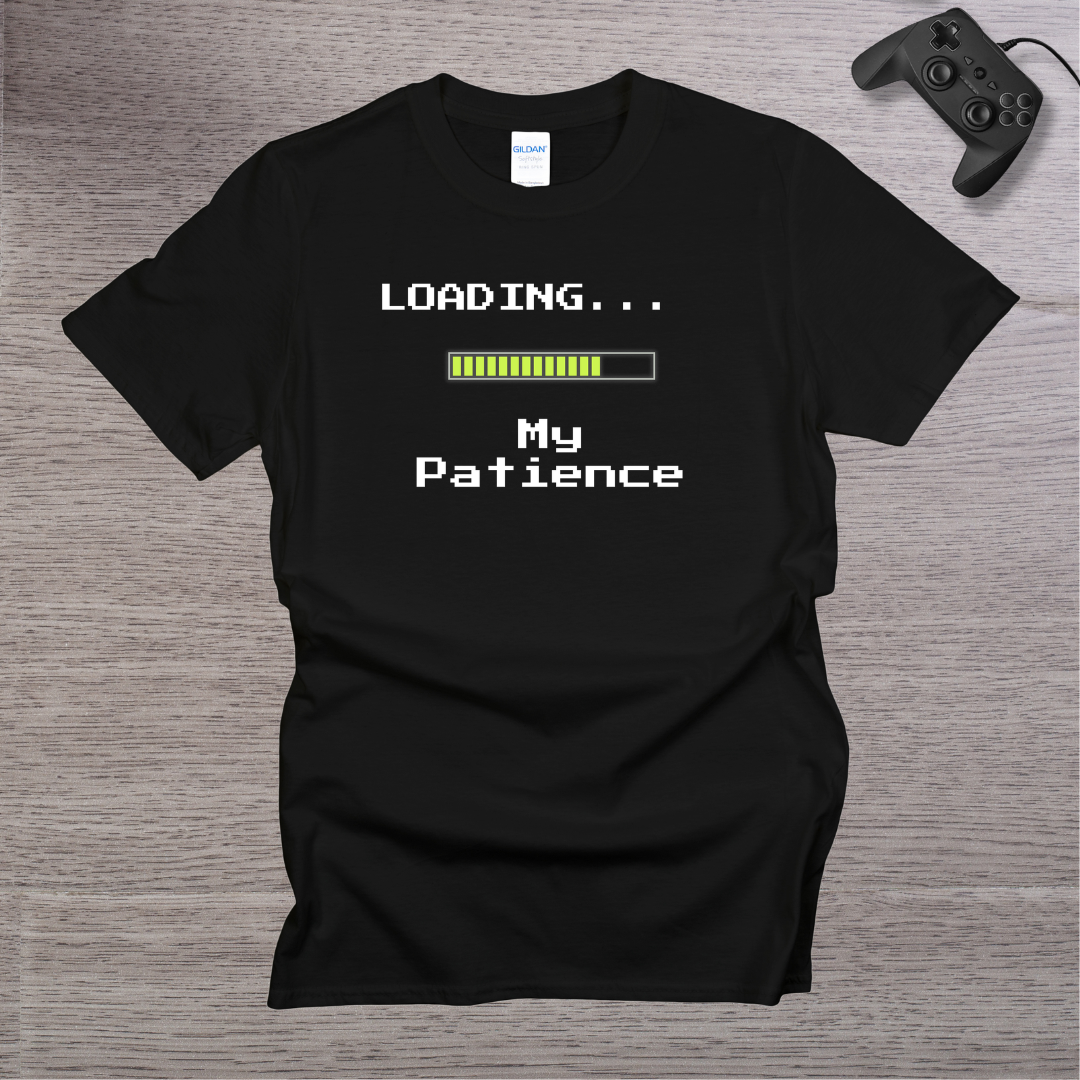 Loading... My Patience T-Shirt