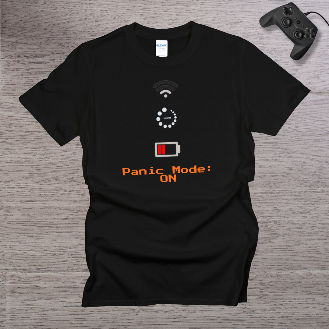 Panic MODE ON T-Shirt