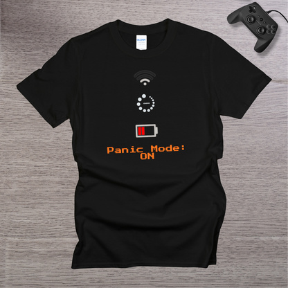 Panic MODE ON T-Shirt
