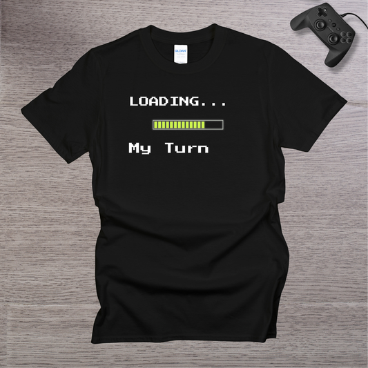 Loading... My Turn T-Shirt