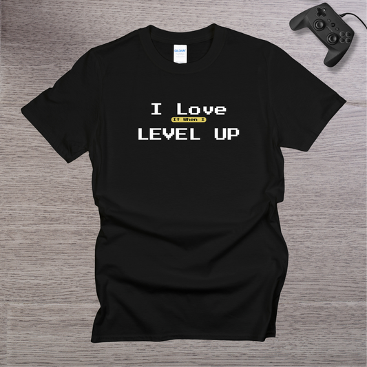 I Love It when I Level Up T-Shirt