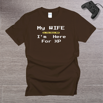 My Wife is the REAL MVP im here for the XP T-Shirt