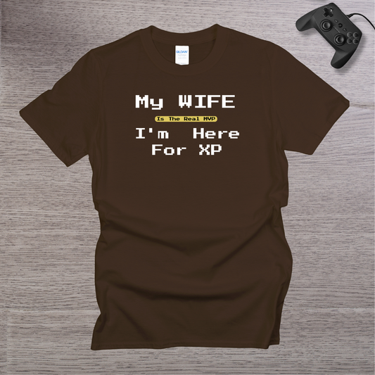 My Wife is the REAL MVP im here for the XP T-Shirt