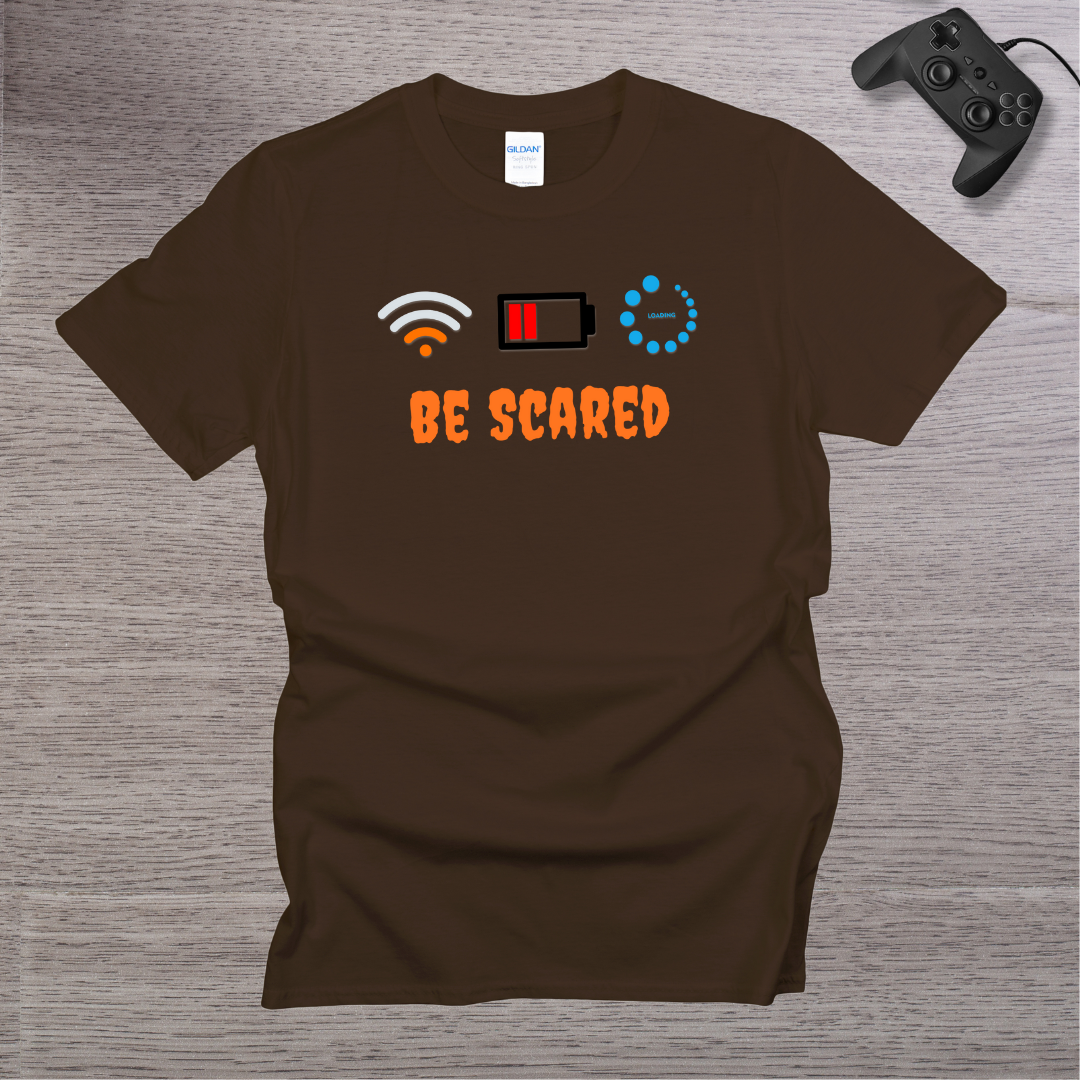 Be Scared T-Shirt