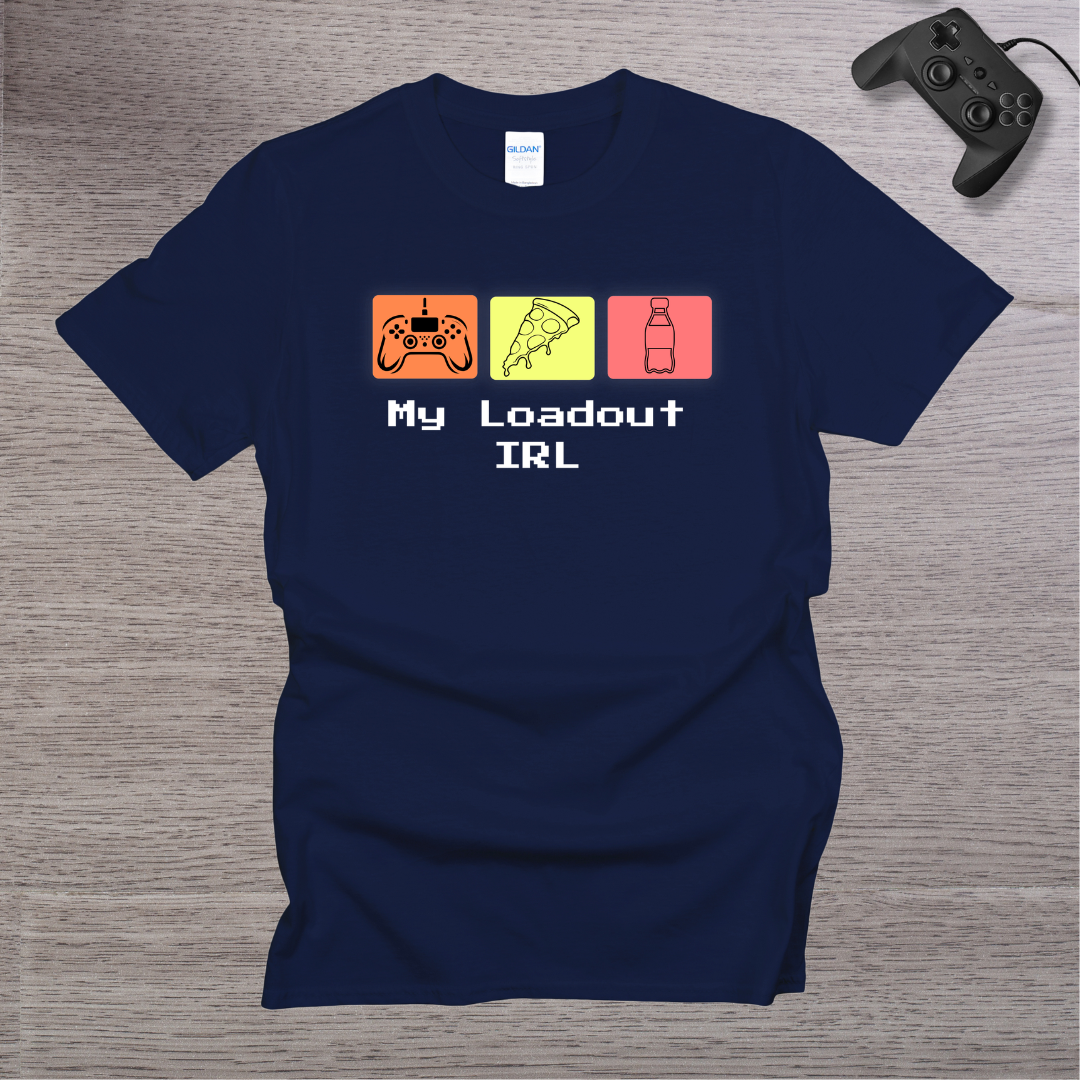 My Loadout IRL T-Shirt