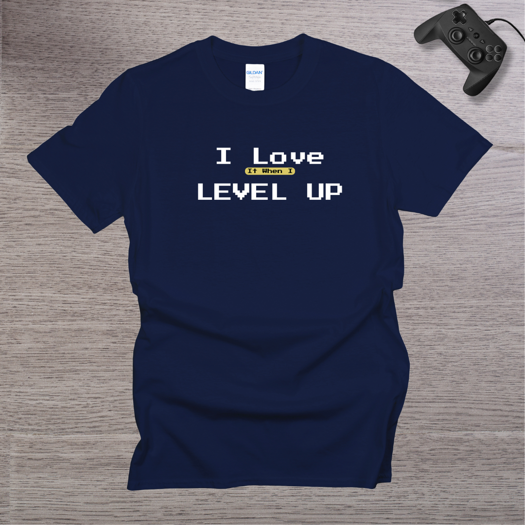 I Love It when I Level Up T-Shirt