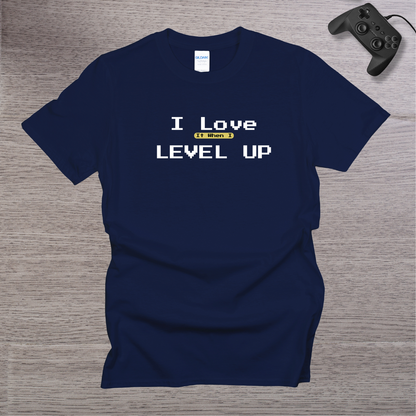 I Love It when I Level Up T-Shirt