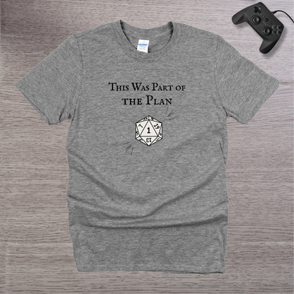 This Was Part of The Plan T-Shirt