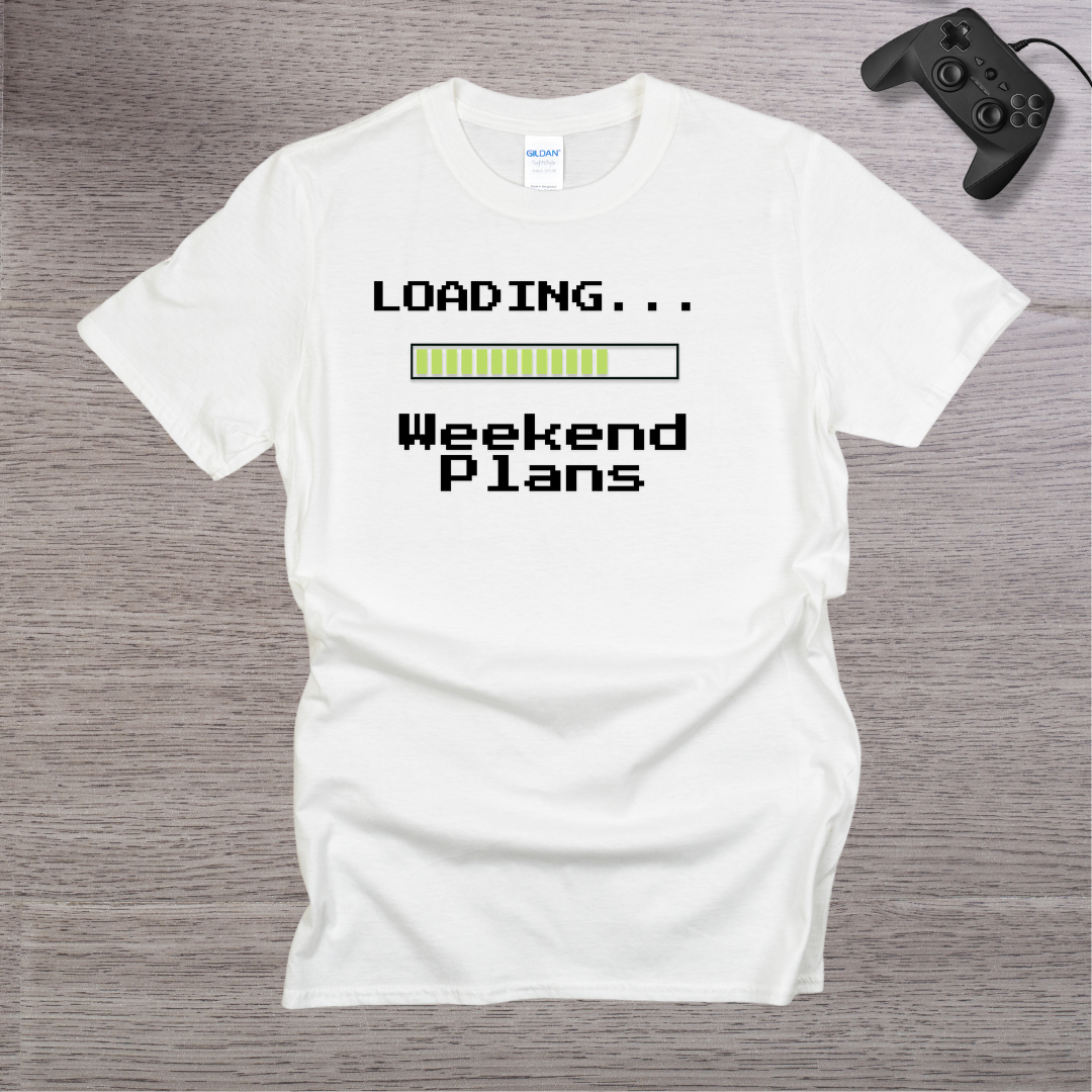Loading... Weekend Plans T-Shirt
