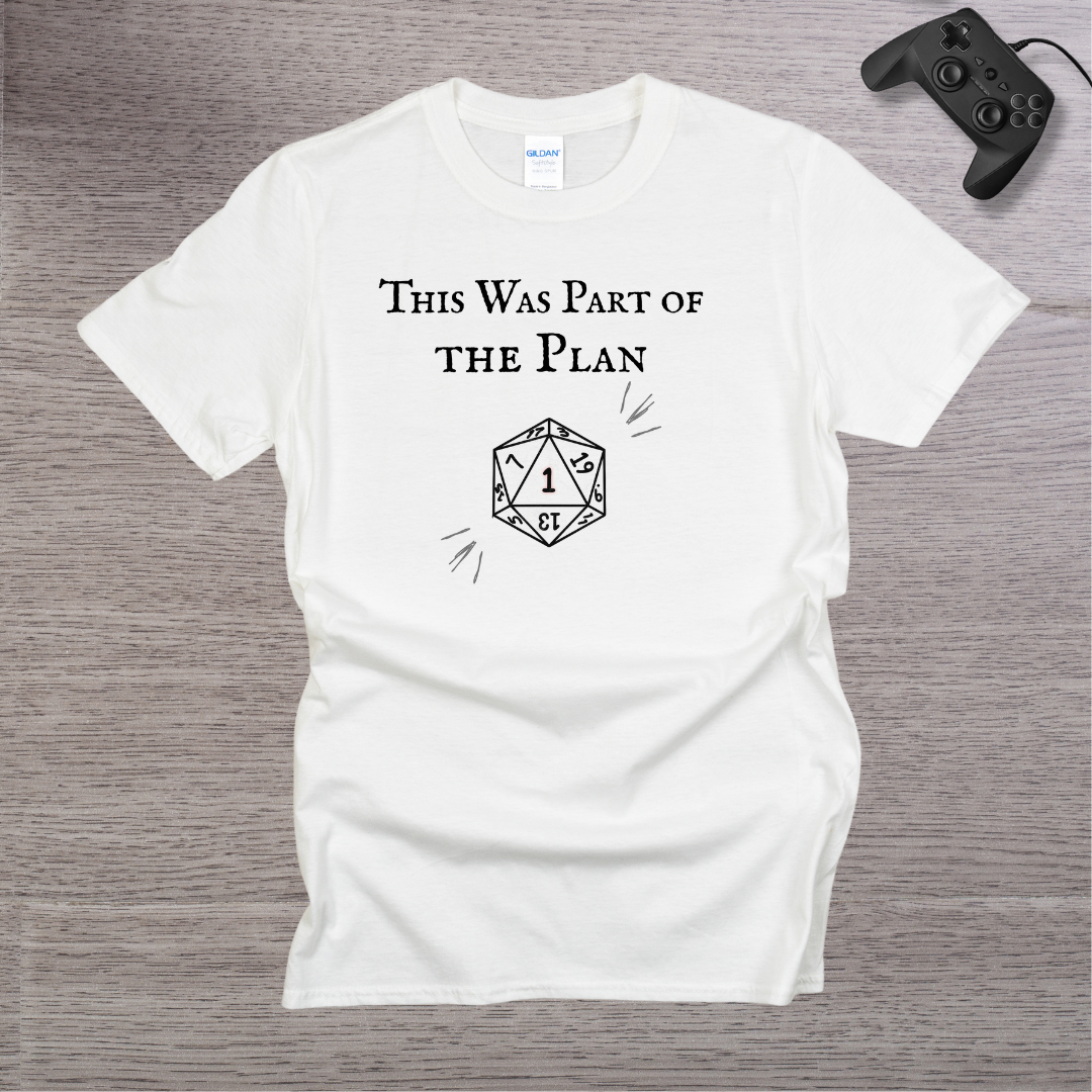 This Was Part of The Plan T-Shirt